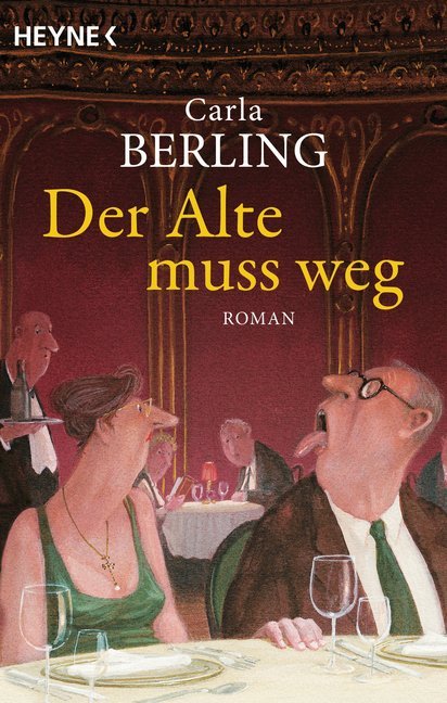 Buchcover Carla Berling Der Alte muss weg