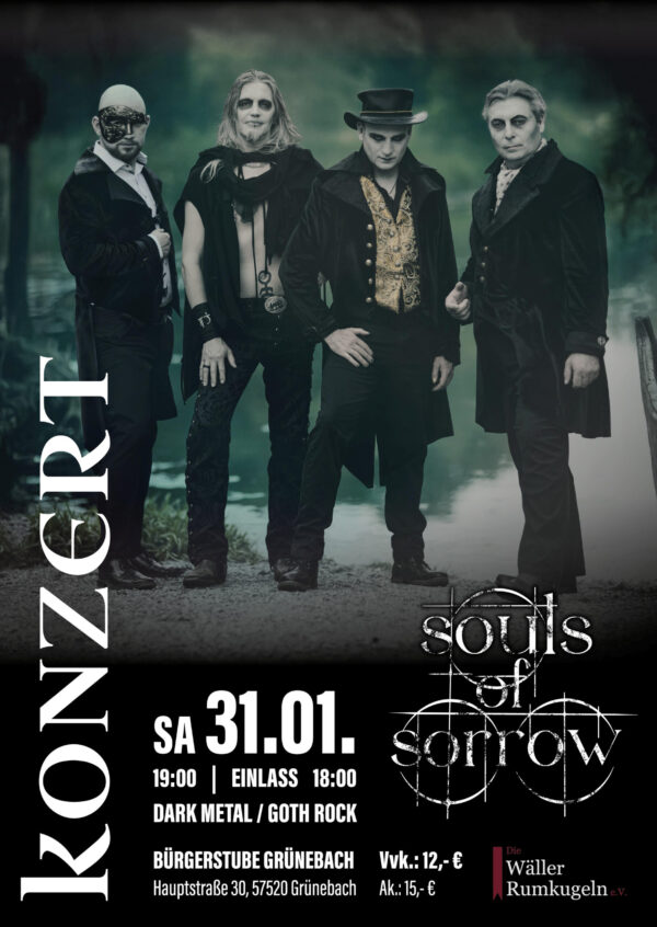 Souls Of Sorrow Konzert Plakat 31 Januar 2026 Bild mit den Bandmitgliedern Logo der Band Souls of Sorrow Ververkauf 12 Euro Abendkasse 15 Euro, Bürgerstube Grünebach. Logo der Wäller Rumkugeln e.V.
